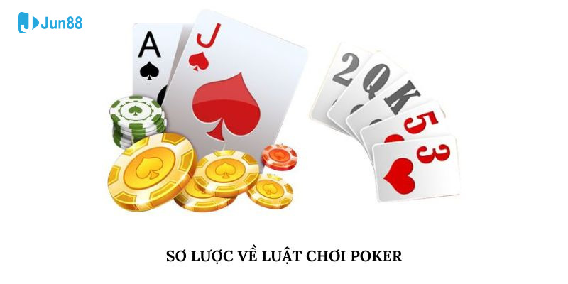 Sơ lược về luật chơi Poker